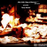 (My) Little Shop of Horrors*** with Sarra presents *Stray Words*, 11_11_2014