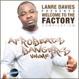 LANRE DAVIES - Presents Factory78 Afrobeats Compilation Vol.3 Mini Mix Available on itunes