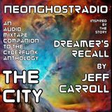 NEON GHOST RADIO: Dreamer's Recall