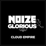 NOIZE & GLORIOUS - CLOUD EMPIRE 046