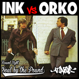 Ink Vs Orko Round 8: Soul by the Pound