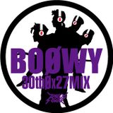 BOØWY 30thØx27MIX