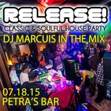 RELEASE! Classic & Soulful House Party - 07.18.15 // DJ Marcuis In The Mix