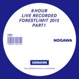 SUBMARINE RECORDS LIVE RECORDED AT FORESTLIMIT 2015 PART1 MIX BY NOGAWA