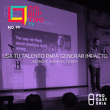 DisruptivoTV No. 99 - Usa tu talento para generar impacto