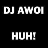 Dj Awol - Huh!