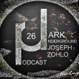 Dark Underground Podcast 026 - Joseph Zohlo