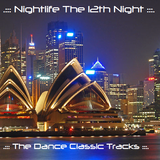 .::: Nightlife The 12th Night :::.::: The Dance Classic Tracks :::.