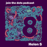 Join The Dots #8 // Helen S