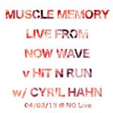 Muscle Memory live from Now Wave w/ Cyril Hahn