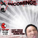 Hazy Vegas - with Kung Pow