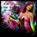 Rob Parish - Funky Sexy Glam - December 2011