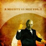 A mighty 45 mix vol.2