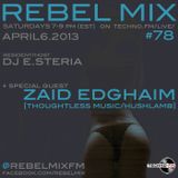 Rebel Mix #78 - Zaid Edghaim & dj e.steria - Apr6.2013