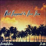 What Happened To Disco Show #3 on Tunnel FM - July 8th, 2012