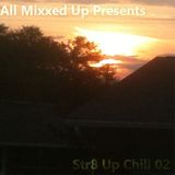 Str8 Up Chill 02
