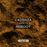 Reboot @ Cadenza Podcast | 019 (Cycle) (09.05.12)