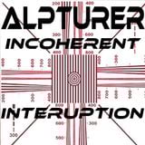 ALPTURER @DistractAir - INCOHERENT INTERRUPTION 24.7.2013