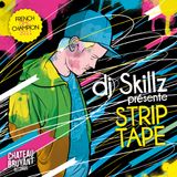 DJ SKILLZ presents: STRIP-TAPE