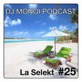 DJ MONOÏ PODCAST LA SELEKT #25