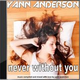 Yann Anderson 57 - Never Without You