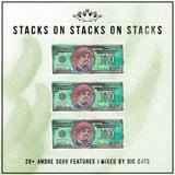Stacks on Stacks on Stacks - 20+ Andre 3000 features mixed by Big Cats
