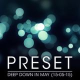 Deep Down In May (15-05-15)