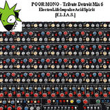 Poor Mono - Tribute Detroit Mix 6 ... 2-3-4 Decks .... E.L.I.A.S.