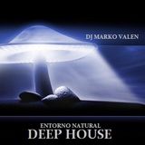 DJ MARKO VALEN - DEEP HOUSE - ENTORNO NATURAL - BACK TO BACK RADIO