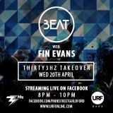 BEAT with Fin Evans // Thirty3Hz Takeover // 20th April 2016