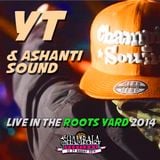 Roots Yard 2014 - YT & Ashanti Sound Live