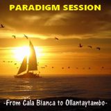 PARADIGM SESSION - From Cala Bianca to Ollantaytambo -