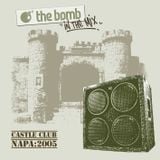 The Bomb | Napa 2005 (Good Sh*t - Mix CD4)