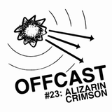 OFFCAST #23: Alizarin Crimson