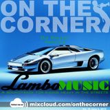 On The Corner vol. 35 - Lambo Music