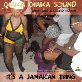 Chaka Chaka Sound - It's a Jamaican thing
