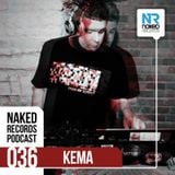Naked Records Podcast 036 mixed by KEMA