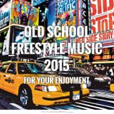 Old School Freestyle Music 2015 - DJ Carlos C4 Ramos