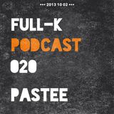 Full-K Podcast 020 - Pastee