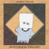 Generic Mix #02: Greetings From Big War