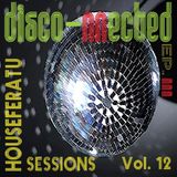 Disco-Nnected Episode III - Houseferatu Sessions Vol. 12 (Funky House // Disco House)