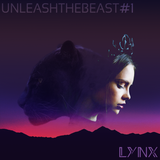 LYNX - UnleashTheBeast #1