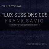 FLUX Sessions #008 with Frank Savio (30-12-15)