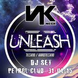 NECK - UNLEASH (Petrol Club) - 01.2015