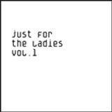 Just for the Ladies Vol.1