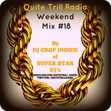 Quite Trill Radio Weekend Mix #18