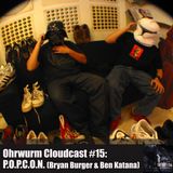 Ohrwurm Cloudcast #15: P.O.P.C.O.N. (Bryan Burger & Ben Katana)