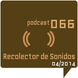 RECOLECTOR DE SONIDOS 066 - 04/2014