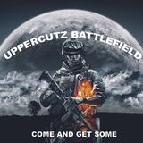 UPPERCUTZ BATTLEFIELD - COME AND GET SOME