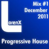 Lorenx Mix#1 December 2011 Progressive House
